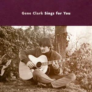 Gene Clark sings for you